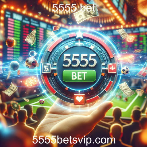 Apostas Esportivas no 5555 Bet: Entretenimento e Estratégia
